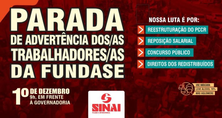 Trabalhadores Da FUNDASE V o Paralisar Suas Atividades Por 24 Horas 